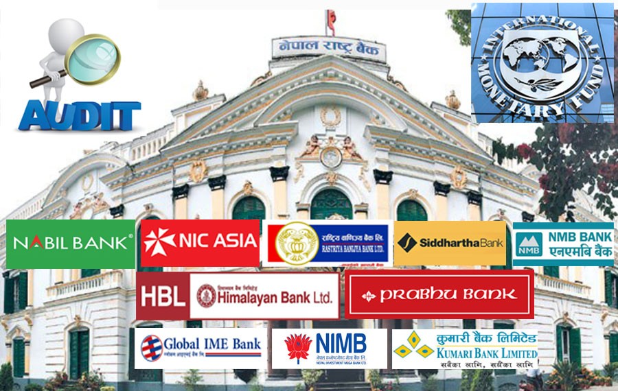 International Monetary Fund (IMF) Plan to auditing 10 Big banks of Nepal by foreign auditors